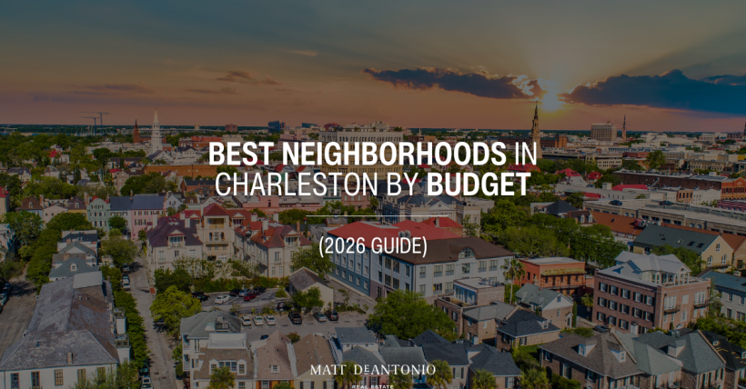 Best Neighborhoods in Charleston by Budget (2026 Guide)